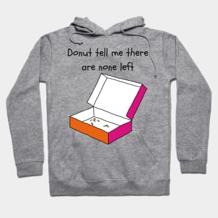 Donuts all gone! Hoodie